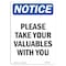 Signmission OSHA Notice, 7" Height, Please Take Your Valuables With You Sign, 7" X 5", Portrait OS-NS-D-57-V-17603 - alternate 1